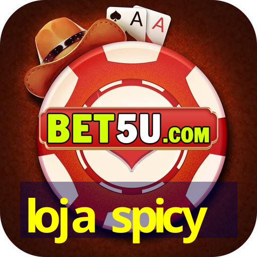 loja spicy